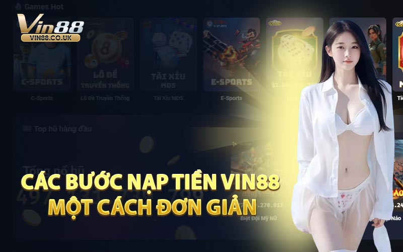 Các Bước Nạp Tiền VIN88 Một Cách Đơn Giản