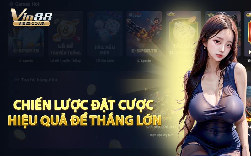 Chiến Lược Đặt Cược Hiệu Quả Để Thắng Lớn