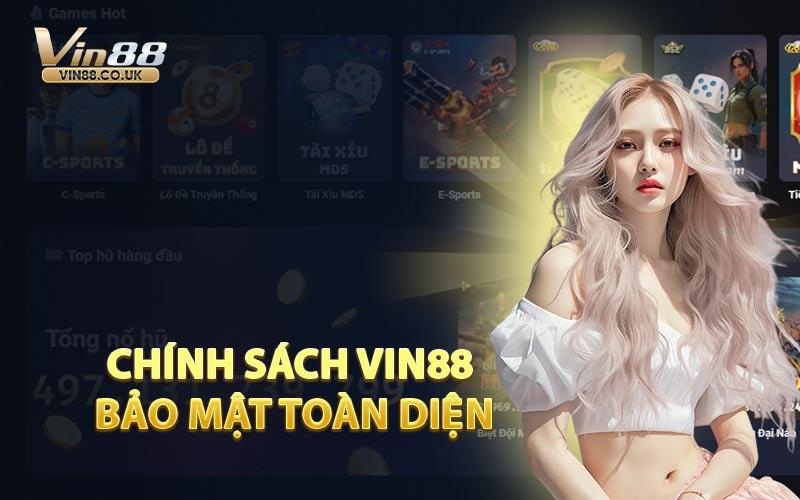 Chính Sách VIN88 Bảo Mật Toàn Diện