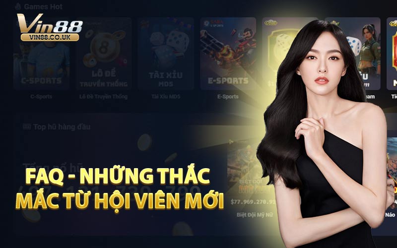 FAQ - Những Thắc Mắc Từ Hội Viên Mới